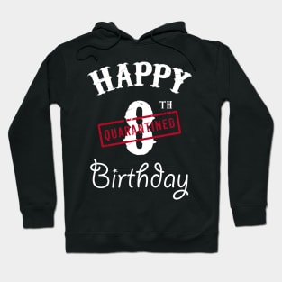 Happy 8th Quarantined Birthday Hoodie